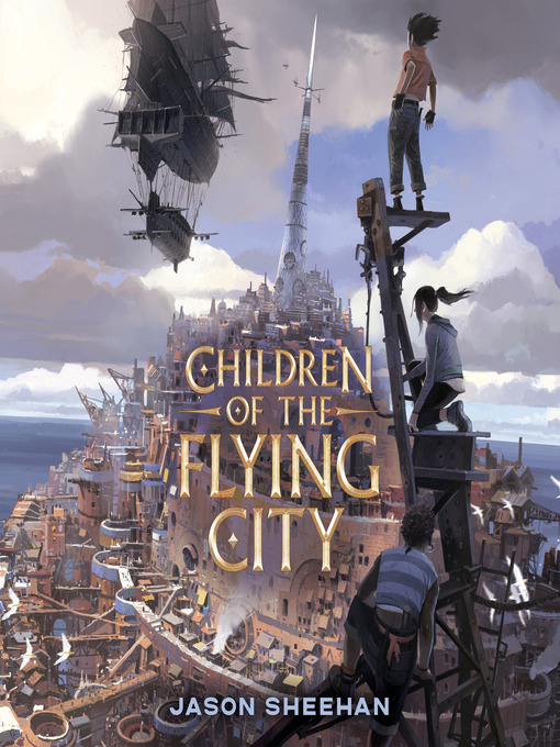 Title details for Children of the Flying City by Jason Sheehan - Wait list